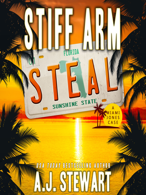 Title details for Stiff Arm Steal by A.J. Stewart - Available